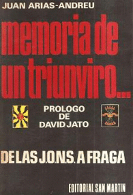 MEMORIA DE UN TRIUNVIRO... DE LAS J. O. N. S. A FRAGA DE LAS JONS A DON MANUEL