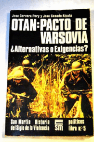 OTAN, PACTO DE VARSOVIA. ALTERNATIVAS Y EXIGENCIAS