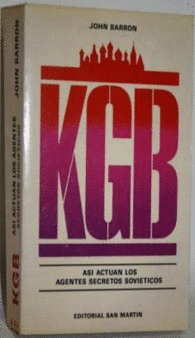 K G B. ASI ACTUAN LOS AGENTES SECRETOS SOVITICOS