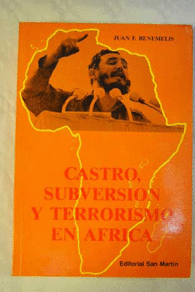 CASTRO SUBVERSI�N Y TERRORISMO EN AFRICA