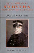 EL ALMIRANTE CERVERA, UN MARINO ANTE LA HISTORIA