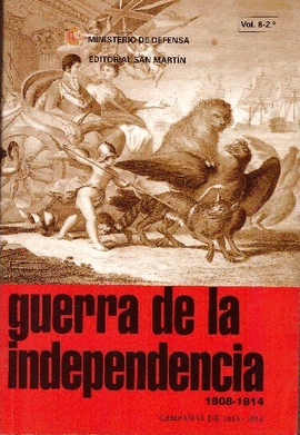 GUERRA DE LA INDEPENDENCIA, 1808-1814 VOLMEN 8 SEGUNDA