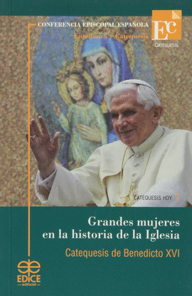 GRANDES MUJERES EN LA HISTORIA DE LA IGLESIA