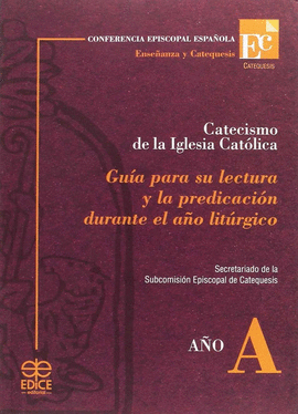 GUIA PARA SU LECTURA. CICLO A CATECISMO IGLESIA CATOLICA