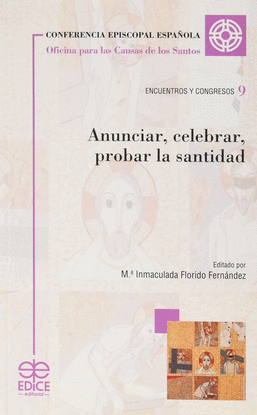ANUNCIAR, CELEBRAR, PROBAR LA SANTIDAD