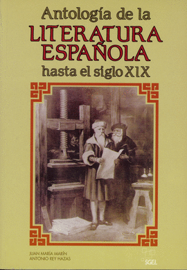 ANTOLOG�A DE LA LITERATURA ESPA�OLA HASTA EL SIGLO XIX