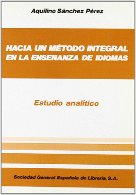 HACIA METODO INTEGRAL EN LA ENSE�ANZA DE IDIO