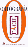 ORTOGRAFIA FACIL (G.HERNANDEZ)