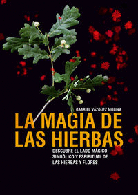 LA MAGIA DE LAS HIERBAS