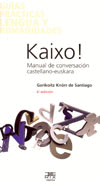 KAIXO! MANUAL DE CONVERSACI�N CASTELLANO-EUSKARA