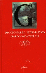 DICCIONARIO NORMATIVO GALEGO-CASTEL�N
