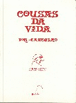 COUSAS DA VIDA. CACIQUES