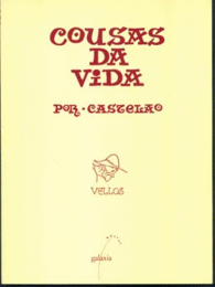 COUSAS DA VIDA. VELLOS