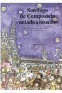 SANTIAGO DE COMPOSTELA CONTADO AOS NENOS