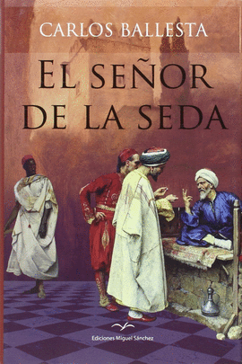 EL SEOR DE LA SEDA