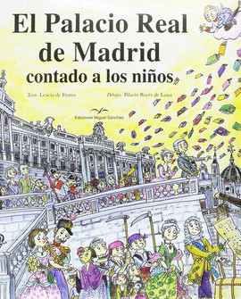 EL PALACIO REAL DE MADRID CONTADO A LOS NIOS