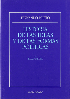 H. DE LAS IDEAS Y DE LAS FORMAS POLTICAS. TOMO 2: EDAD MEDIA
