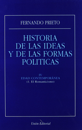 H. DE LAS IDEAS Y DE LAS FORMAS POLTICAS. TOMO 4: EDAD CONTEMPORNEA - 1. EL R