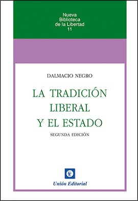 LA TRADICIN LIBERAL Y EL ESTADO (2. EDICIN)