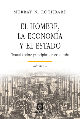 EL HOMBRE, LA ECONOM�A Y EL ESTADO