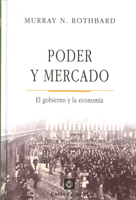 PODER Y MERCADO.  EL GOBIERNO Y LA ECONOMA