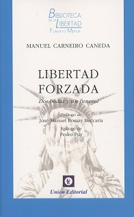 LIBERTAD FORZADA: DOS BODAS Y UN FUNERAL