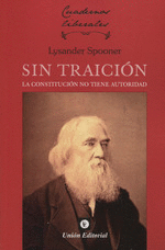 SIN TRAICION LA CONSTITUCION NO TIENE AUTORIDAD