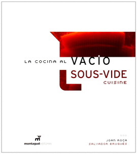 LA COCINA AL VACO = SOUS VIDE CUISINE (ED. BILINGUE ESPAOL-INGLES)