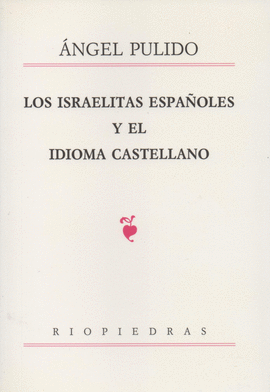 LOS ISRAELITAS ESPA�OLES Y EL IDIOMA CASTELLANO
