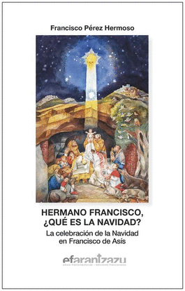HERMANO FRANCISCO, �QU� ES LA NAVIDAD?