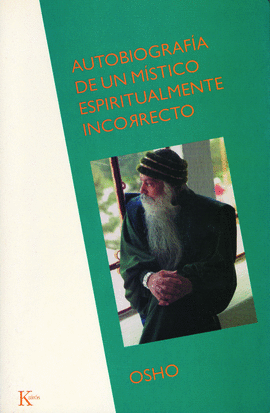 AUTOBIOGRAF�A DE UN M�STICO ESPIRITUALMENTE INCORRECTO