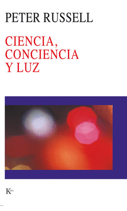 CIENCIA, CONCIENCIA Y LUZ