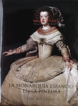 LA MONARQU�A ESPA�OLA EN LA PINTURA