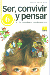 SER, CONVIVIR Y PENR 6 - ACCION TUTORIAL EN