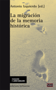 LA MIGRACION DE LA MEMORIA HISTORICA