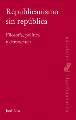 REPUBLICANISMO SIN REP�BLICA