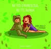 NI YO PRINCESA, NI T RANA