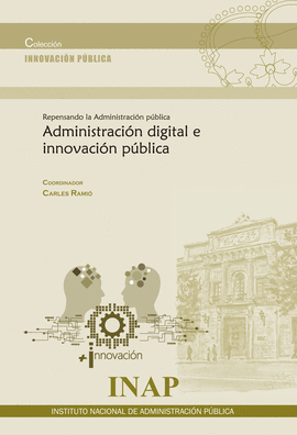 REPENSANDO LA ADMINISTRACION DIGITAL Y LA INNOVACION PUBLICA