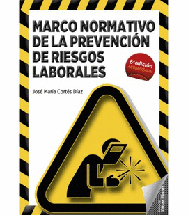 MARCO NORMATIVO DE LA PREVENCI�N DE RIESGOS LABORALES