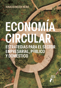 ECONOMA CIRCULAR. ESTRATEGIAS PARA EL SECTOR EMPRESARIAL, P
