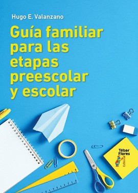 GUA FAMILIAR PARA LAS ETAPAS PREESCOLAR Y ESCOLAR