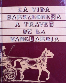 LA VIDA BARCELONESA A TRAVES DE LA VANGUARDIA