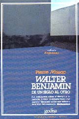 WALTER BENJAMIN: DE UN SIGLO AL OTRO