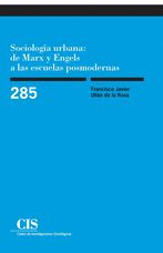 SOCIOLOG�A URBANA: DE MARX Y ENGELS A LAS ESCUELAS POSMODERNAS