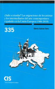 �SALIR A TRIUNFAR? LAS MIGRACIONES DE LOS ARTISTAS Y LOS INTERMEDIARIOS DEL ARTE