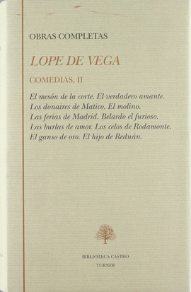 COMEDIAS II EL MESN DE LA CORTE EL VERDADERO AMANTE LOS DONAIRES DE MATICO EL HIJO DE REDUN