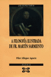 A FILOSOF�A ILUSTRADA DE FR. MART�N SARMIENTO