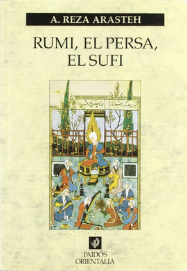 RUMI, EL PERSA, EL SUF�