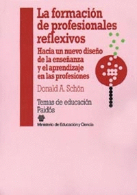 LA FORMACI�N DE PROFESIONALES REFLEXIVOS