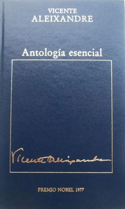 ANTOLOG�A ESENCIAL ALEIXANDRE